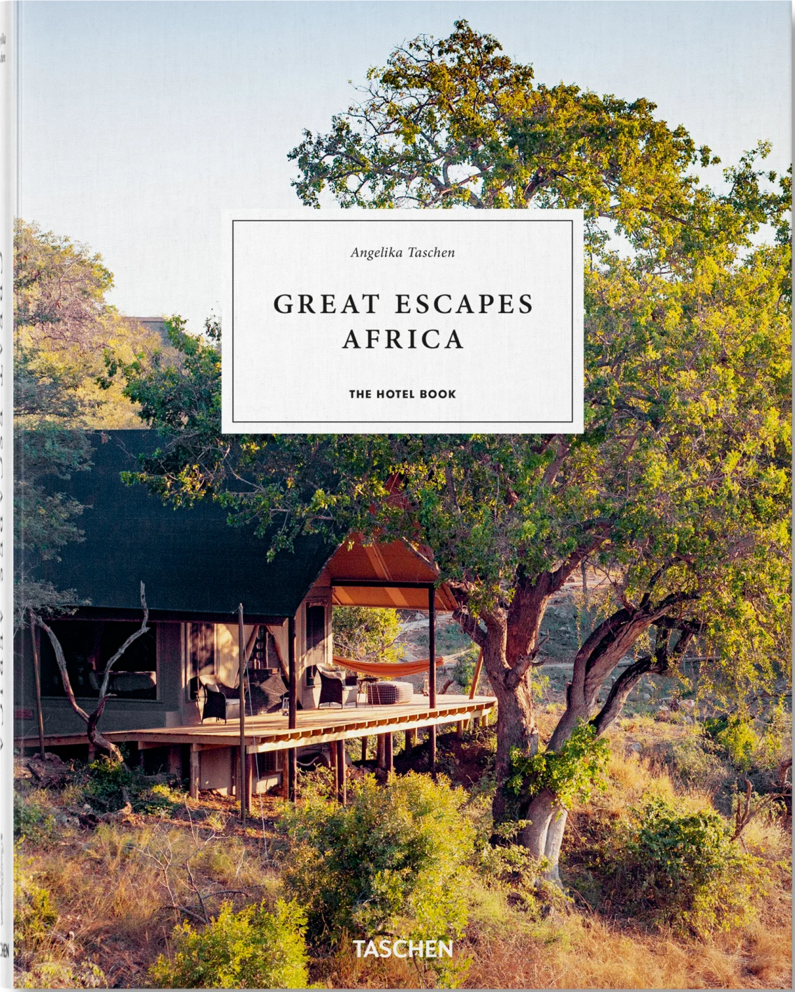 Great Escapes Africa: The Hotel Book